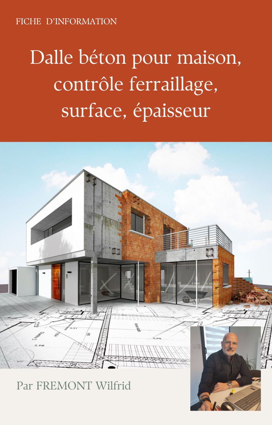 Fiche d'informations-Dalle béton pour maison, contrôle ferraillage, surface, épaisseur